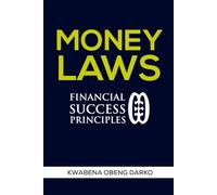 MONEY LAWS: FINANCIAL SUCCESS PRINCIPLES