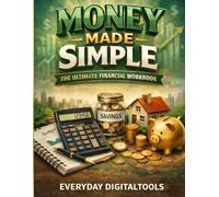 Money Made Simple - The Ultimate Financial Workbook: A Complete Budgeting & Wealth Tracking System (Money Made Series)