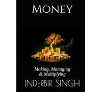 Money: Making, Managing & Multiplying