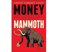 Money Mammoth: Harness The Power of Financial Psychology to Evolve Your Money Mindset, Avoid Extinction, and Crush Your Financial Goals
