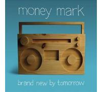 MONEY MARK "BRAND NEW BY TOMORROW" CD NEW