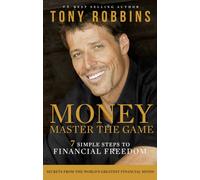 Money Master the Game : 7 Simple Steps to Financial Freedom