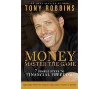 Money Master the Game: 7 Simple Steps to Financial Freedom by Tony Robbins (Engl