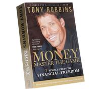 Money Master the Game: 7 Simple Steps to Financial Freedom: By Tony Robbins - PB