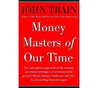 Money Masters of Our Time by John Train (2001-03-01)