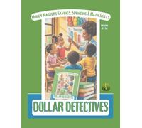 Money Masters: Savings, Spending & Math Skills: Dollar Detectives