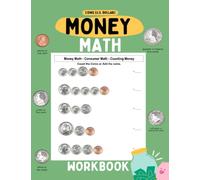Money Math Workbook: Consumer Math - Counting Money Workbook for 2nd grade Practice and Learning Money Activity Book With Solutions | Counting Coins for kids Ages 5-7 | Standard Color.