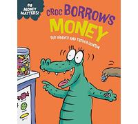 Money Matters: Croc Borrows Money