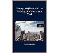 Money, Mayhem, and the Making of Modern New York (HISTORY IN 30 MINUTES)