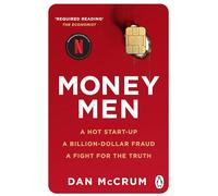 Money Men: A Hot Startup, A Billion Dollar Fraud, A Fight for the Truth