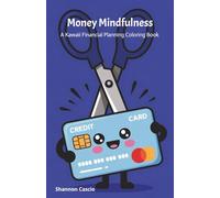 Money Mindfulness: A Kawaii Financial Planning Coloring Book