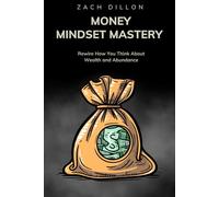 Money Mindset Mastery