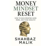 Money Mindset Reset :: How to Save Smarter, Earn More, and Think Wealthy.