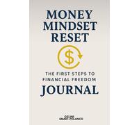 Money Mindset Reset: The First Steps to Financial Freedom
