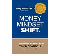 Money Mindset SHIFT.: A Companion Journal To Money Mindset SHIFT. Church Edition (Money Mindset SHIFT. Church Edition Starter Kit)