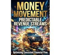 Money Movement: Predictable Revenue Streams: Optimizing Consistent Financial Flow