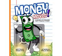 Money Moves: A Fun Way To Teach Kids About Financial Literacy