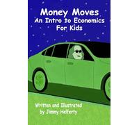 Money Moves: An Intro to Economics For Kids