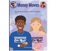 Money Moves: Financial Literacy 101 for Kids Ages 7-12
