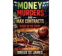 Money Murder and Max Contracts: Blood on the Court: 1