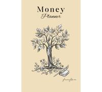 Money Planner: A Financial Wellness Journal for Creating Wealth, Managing Money, and Designing Your Best Life | Paperback 204 pages 5.5" x 8.5"
