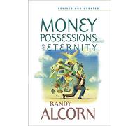 Money, Possessions, and Eternity