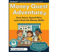 Money Quest Adventures: Teach Your Child Smart Money Habits Through Story, Creativity, and Real-Life Thinking | A Kids’ Workbook for Financial Confidence and Future Skills (Thinkerst Adventures)