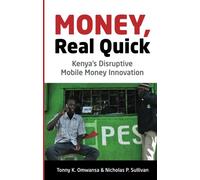 Money, Real Quick: Kenya's Disruptive Mobile Money Innovation: 1