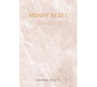 Money Reset: Clear the clutter. Organise your finances. Build the life you deserve. (Reset Press)