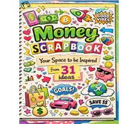 Money Scrapbook: Your Space to be Inspired from 31 Ideas