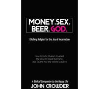 Money. Sex. Beer. God.