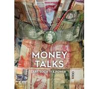 Money Talks: Art, Society & Power