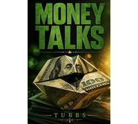 Money Talks By Tubbs