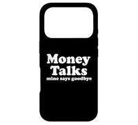 Money Talks. Mine Says Goodbye Case for iPhone 17 Pro