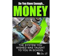 MONEY: The System You Wished Was Taught In School