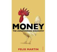 Money : The Unauthorised Biography