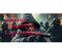 Money Theft 3 Last Mission PC Steam CD Key