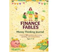 Money Thinking Journal: 100 Questions About Saving, Spending, and Smart Money Choices