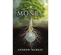 Money - Thoughts for God's Stewards: (The Original and Unabridged)