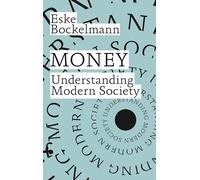 Money: Understanding Modern Society