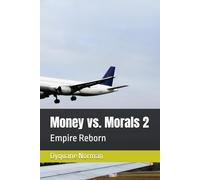 Money vs. Morals 2: Empire Reborn