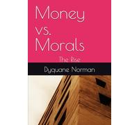 Money vs. Morals: The Rise