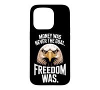 Money Was Never The Goal Freedom Was Entrepreneur Mindset Case for iPhone 15 Pro