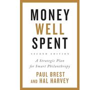 Money Well Spent: A Strategic Plan for Smart Philanthropy