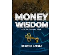 MONEY WISDOM & The Laws that Govern Wealth