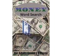 Money Word Search Puzzle Book: Word Searches with easy to read print about Money, Cryptocurrency, Cash and more | 6x9 inches 110 pages |50+ Puzzles…Gift for Vacations, Holidays, Birthdays & Free Times