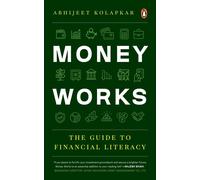 Money Works The Guide to Financial Literacy