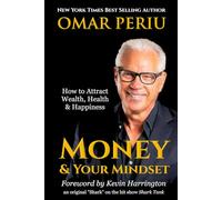 Money & Your Mindset: How to Attract Wealth, Health & Happiness