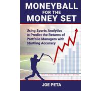 Moneyball for the Money Set: Using Sports Analytics to Predict the Returns of Portfolio Managers with Startling Accuracy