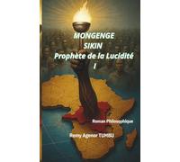 Mongenge Sikin: Prophète de la lucidité I
